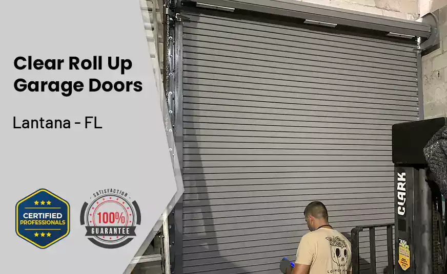 Clear Roll Up Garage Doors Lantana - FL 