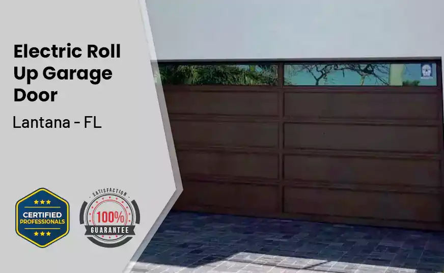 Electric Roll Up Garage Door Lantana - FL 