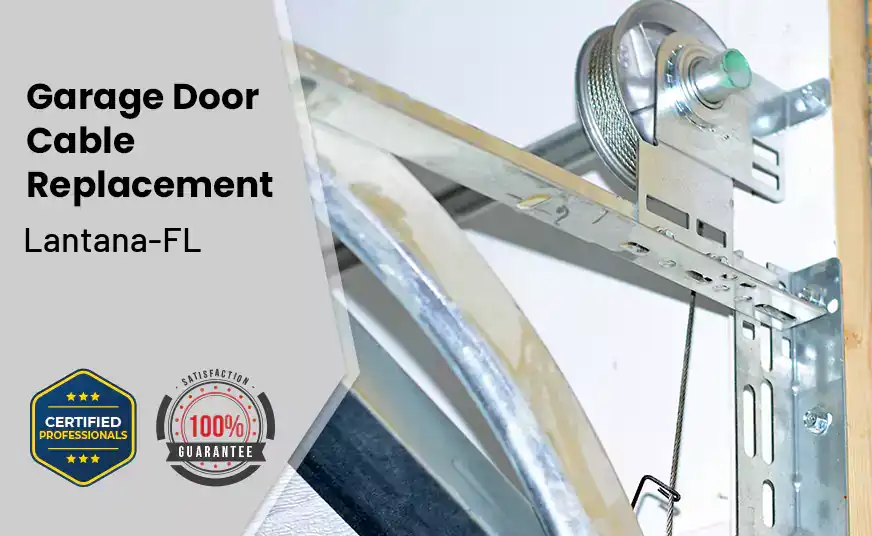 Garage Door Cable Replacement Lantana-FL 