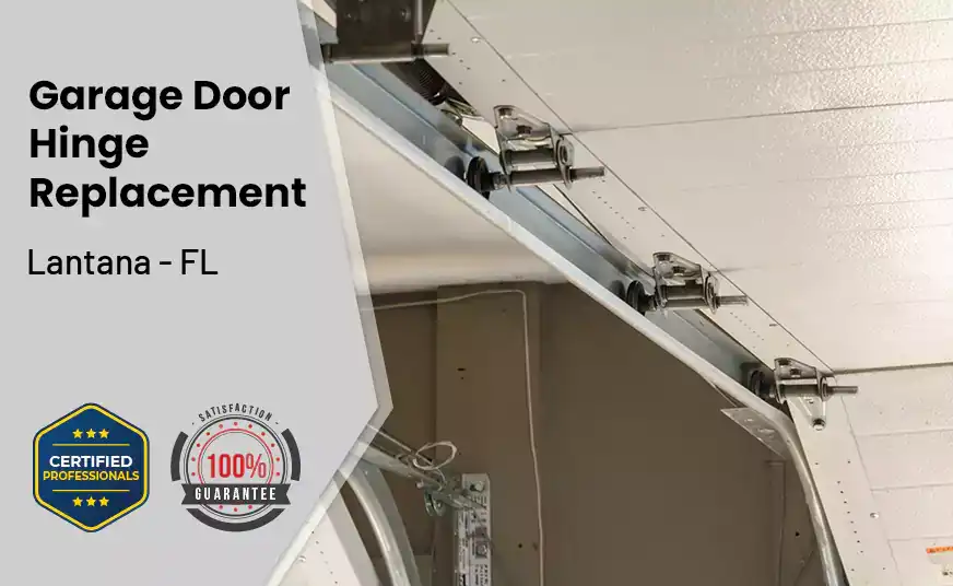 Garage Door Hinge Replacement Lantana - FL 