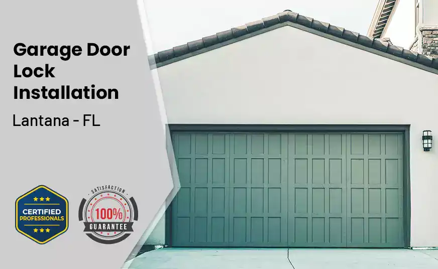 Garage Door Lock Installation Lantana - FL 