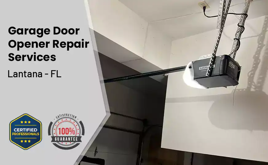 Garage Door Opener Repair Services Lantana - FL 