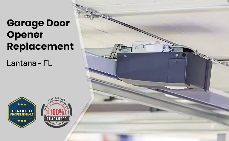 Garage Door Opener Replacement Lantana - FL 