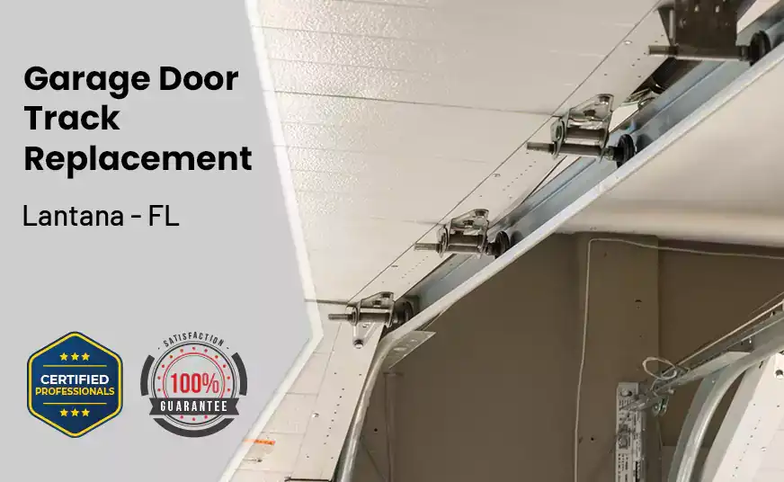 Garage Door Track Replacement Lantana - FL 