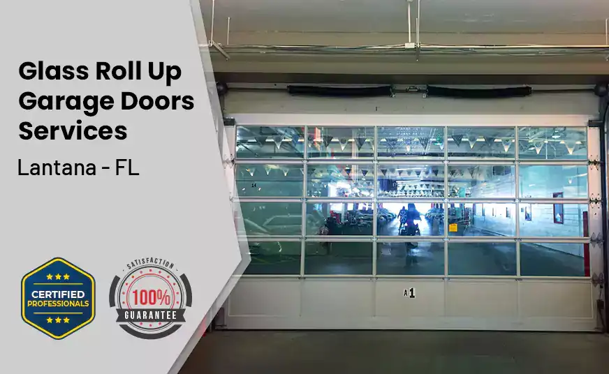 Glass Roll Up Garage Door Lantana - FL 