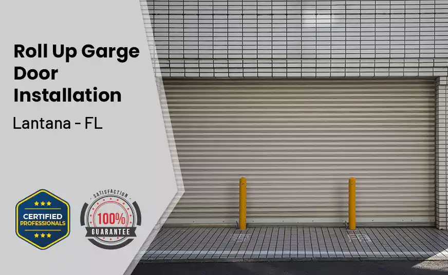 Roll Up Garage Door Installation Lantana - FL 