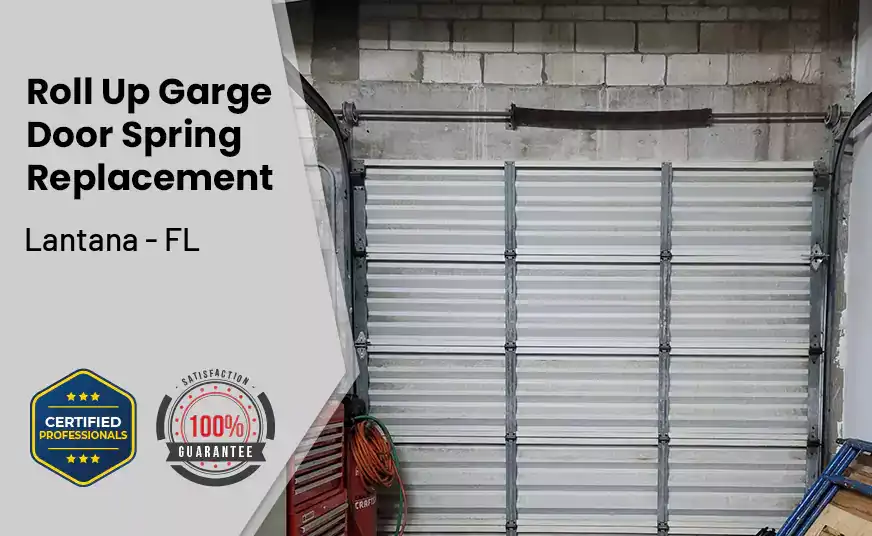 Roll Up Garage Door Spring Replacement Lantana - FL 